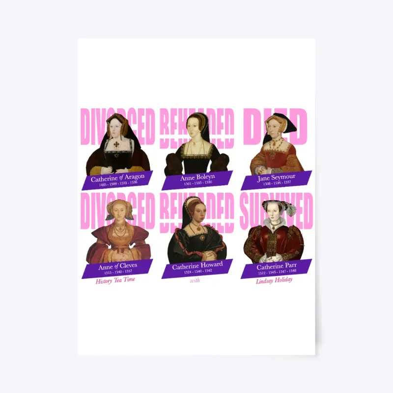 6 Wives of Henry VIII !