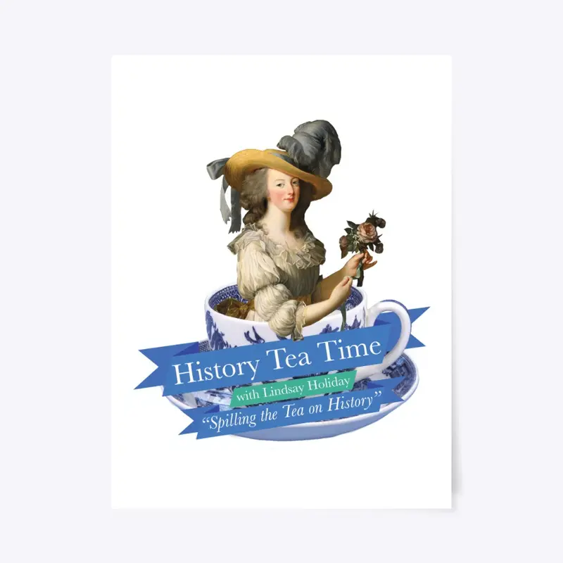 History Tea Time with Marie Antoinette