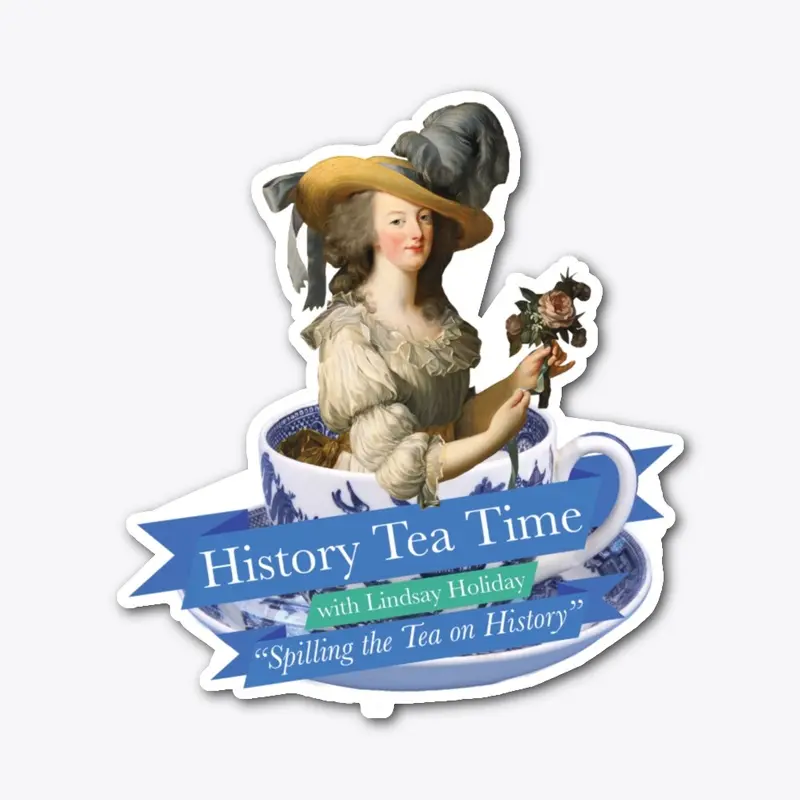 History Tea Time with Marie Antoinette