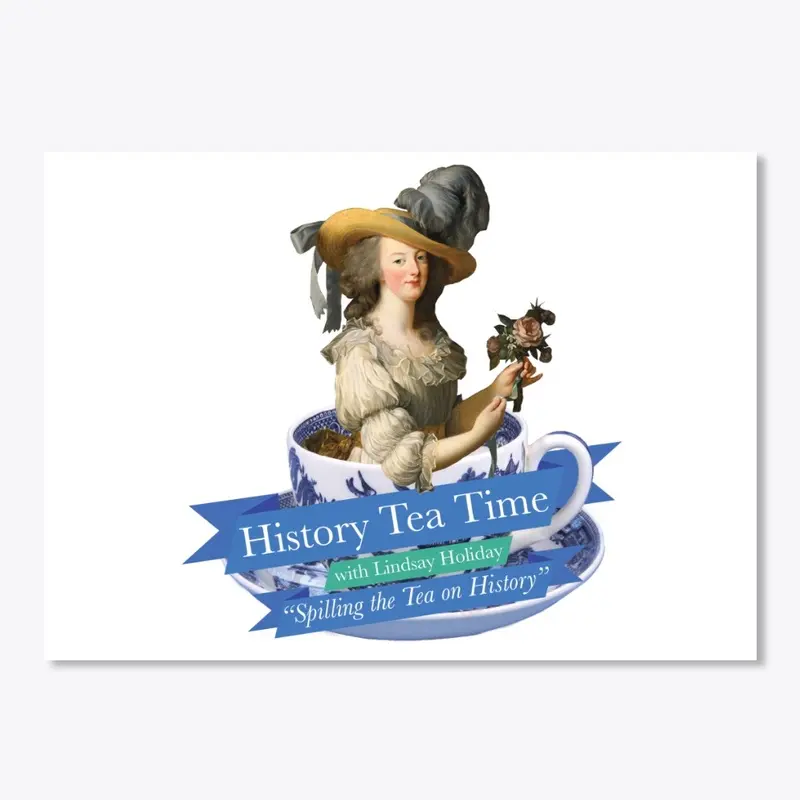 History Tea Time with Marie Antoinette