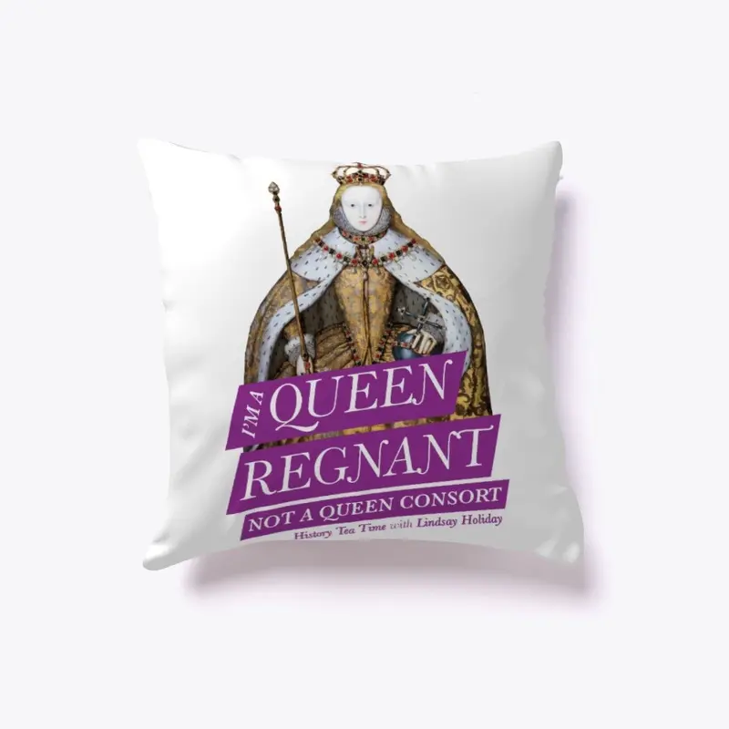 I'm a Queen Regnant!